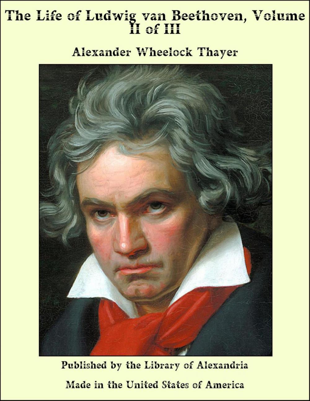 Big bigCover of The Life of Ludwig van Beethoven, Volume II of III