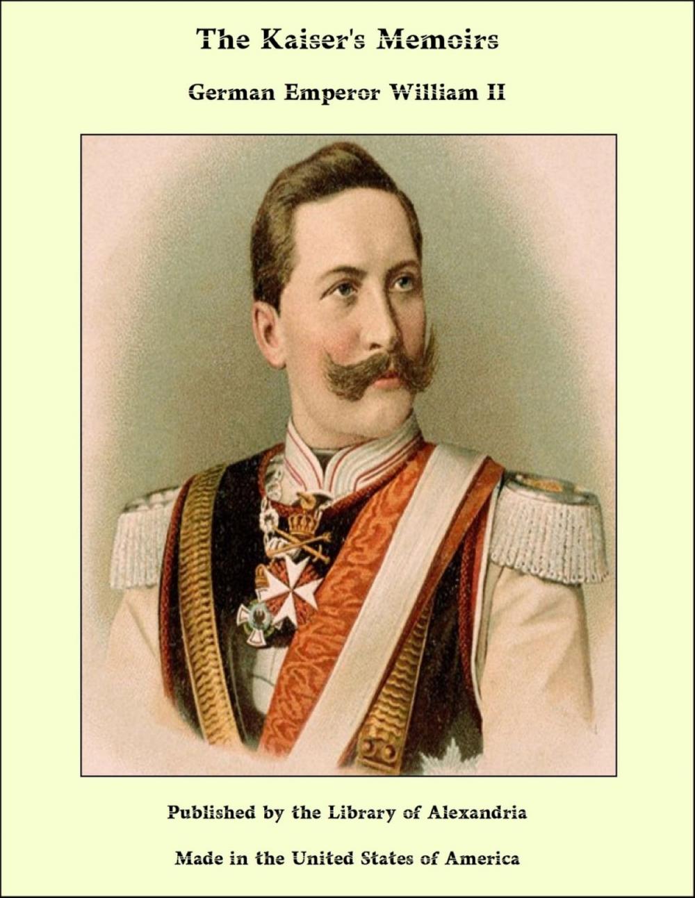 Big bigCover of The Kaiser's Memoirs