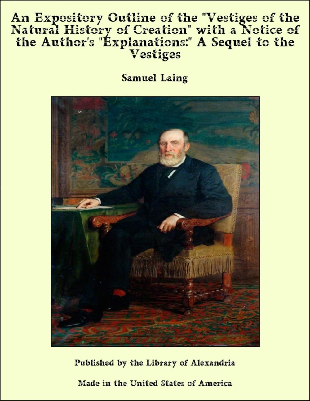 Big bigCover of An Expository Outline of the "Vestiges of the Natural History of Creation" With a Notice of the Author's "Explanations:" A Sequel to the Vestiges