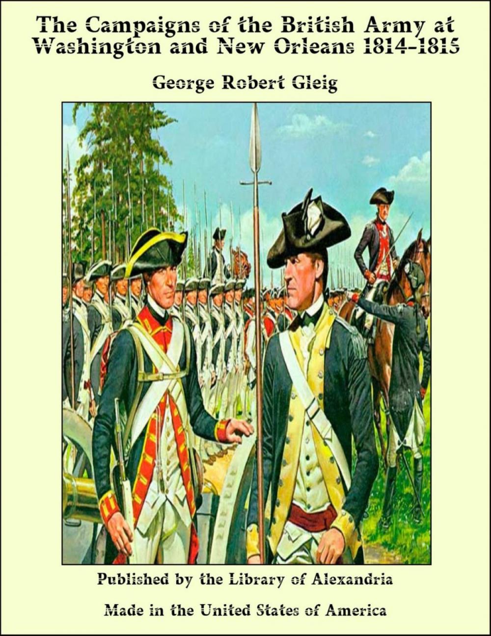 Big bigCover of The Campaigns of the British Army at Washington and New Orleans 1814-1815