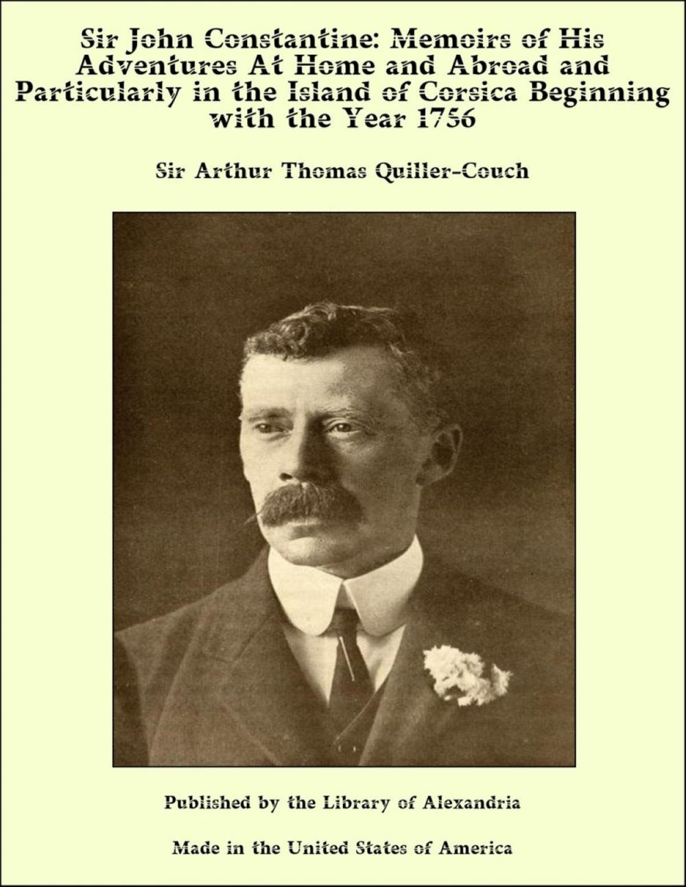 Big bigCover of Sir John Constantine: Memoirs of His Adventures At Home and Abroad and Particularly in the Island of Corsica Beginning with the Year 1756