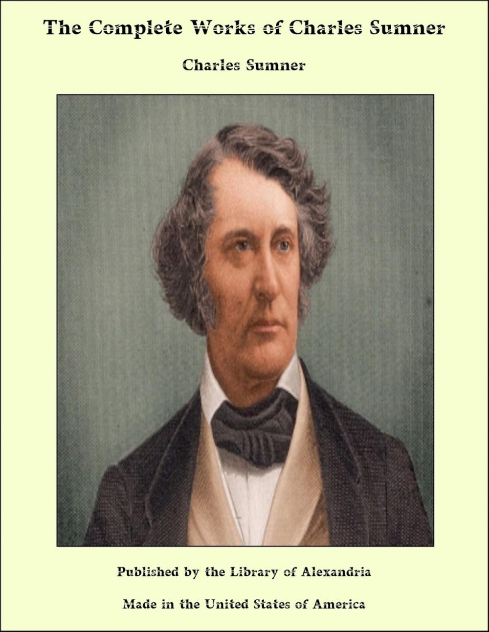 Big bigCover of The Complete Works of Charles Sumner