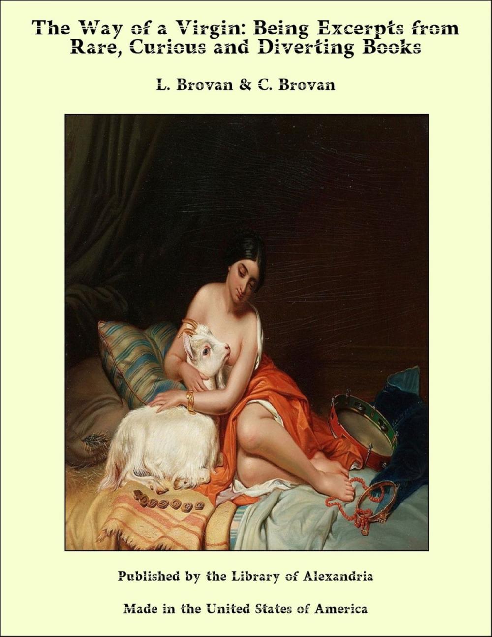 Big bigCover of The Way of a Virgin: Being Excerpts from Rare, Curious and Diverting Books