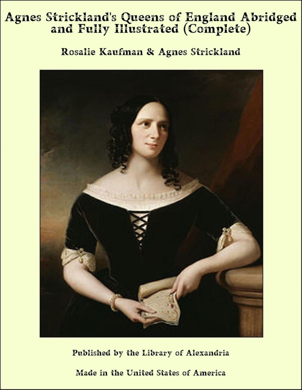 Big bigCover of Agnes Strickland's Queens of England Abridged and Fully Illustrated (Complete)