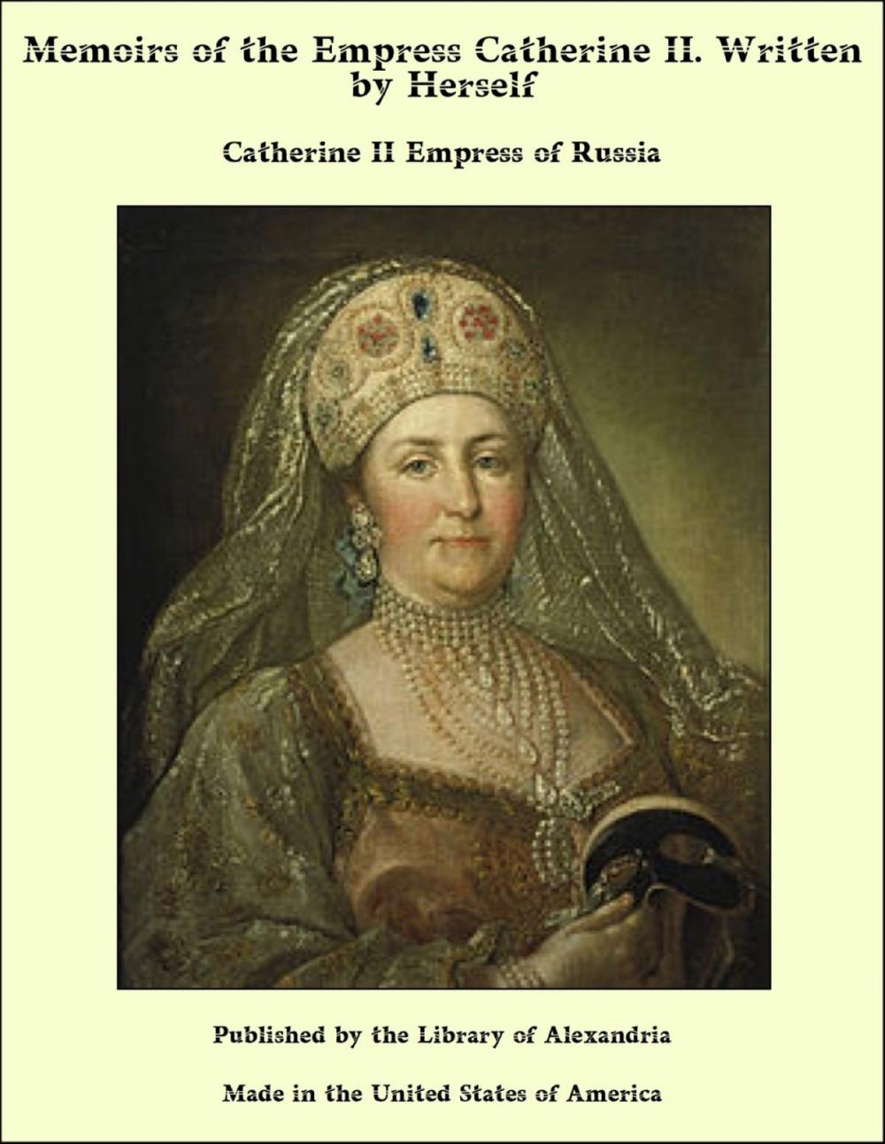 Big bigCover of Memoirs of the Empress Catherine II. Written by Herself