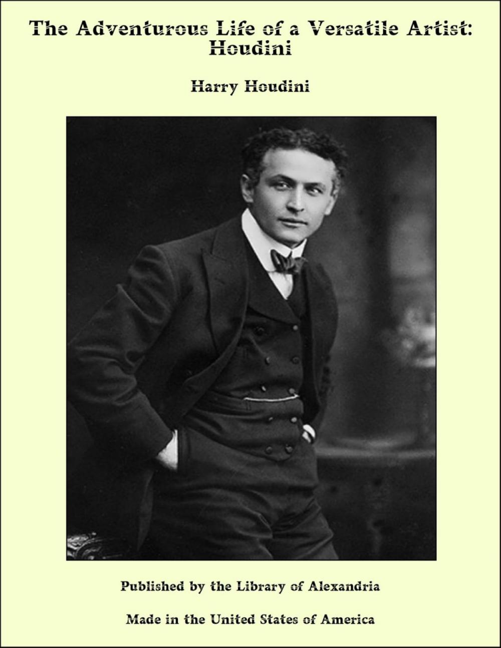 Big bigCover of The Adventurous Life of a Versatile Artist: Houdini