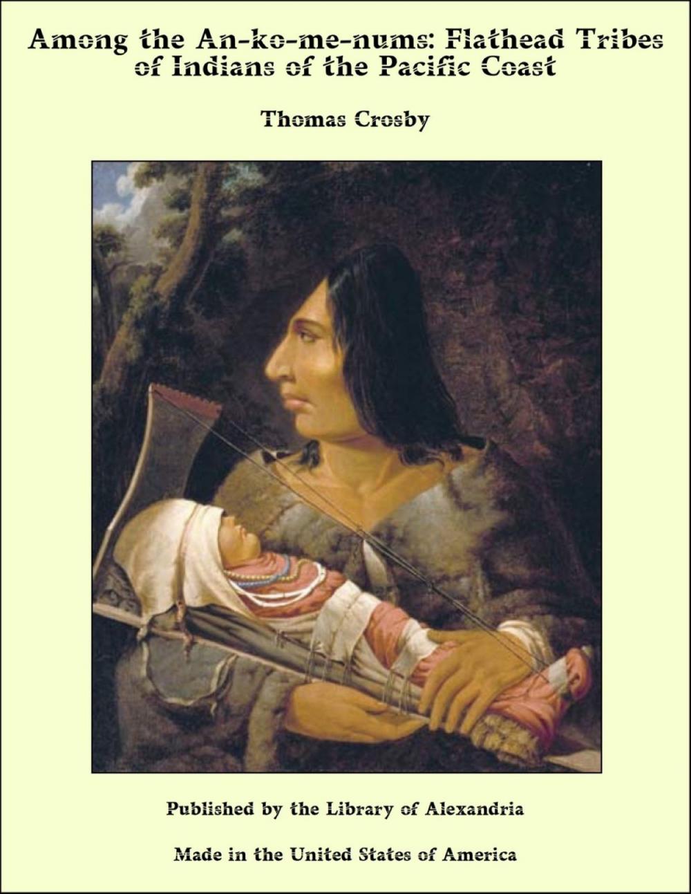 Big bigCover of Among the An-ko-me-nums: Flathead Tribes of Indians of the Pacific Coast