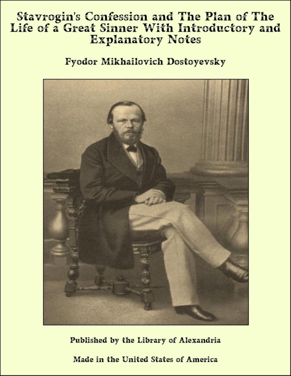 Big bigCover of Stavrogin's Confession and The Plan of The Life of a Great Sinner With Introductory and Explanatory Notes