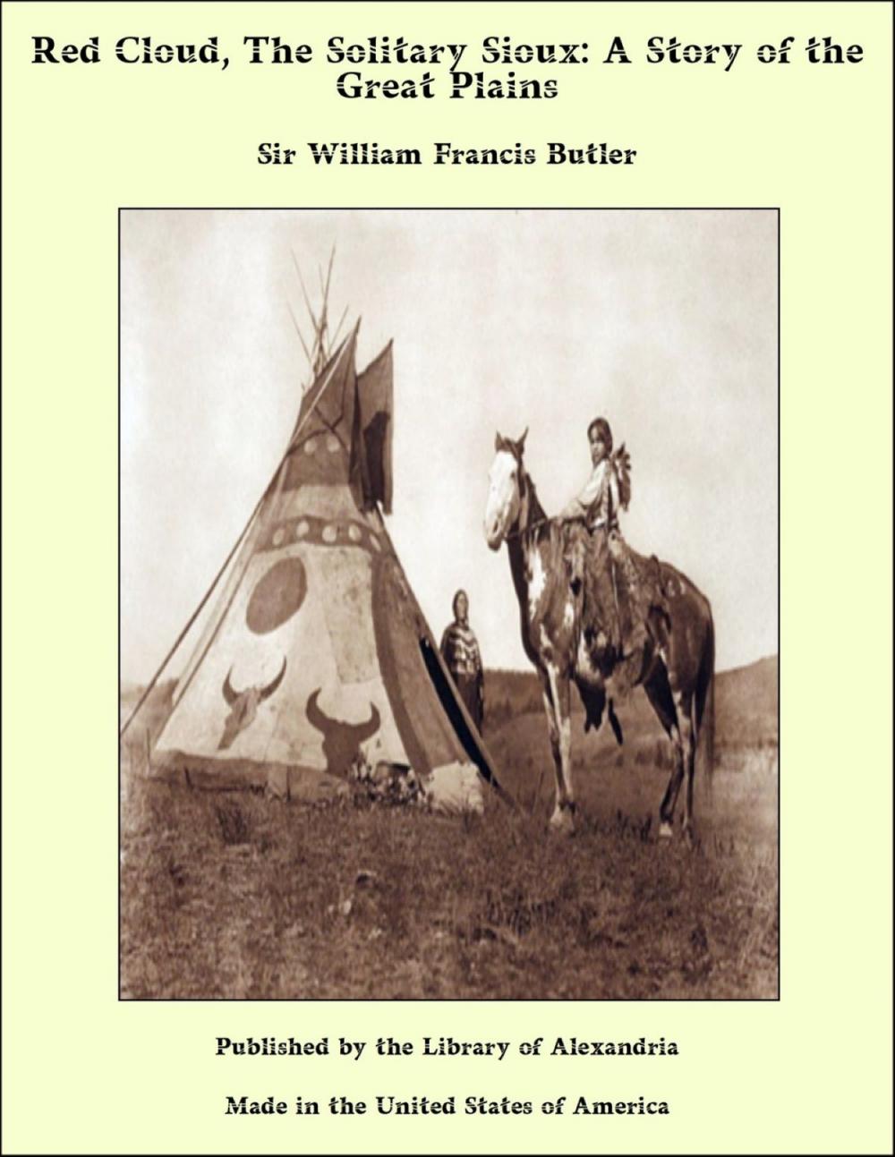 Big bigCover of Red Cloud, The Solitary Sioux: A Story of the Great Plains