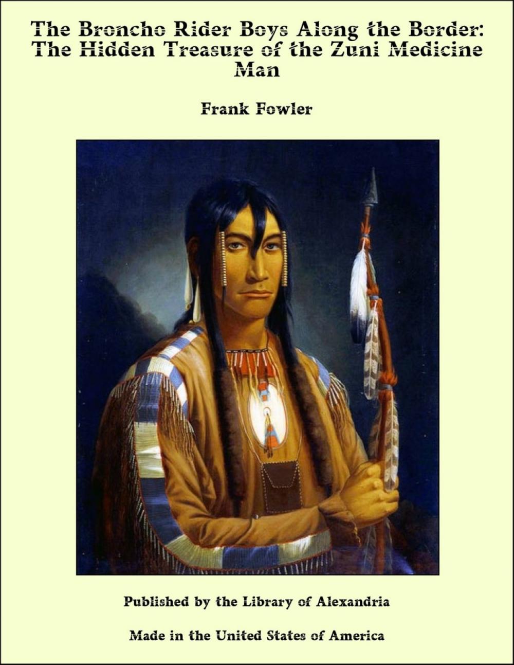 Big bigCover of The Broncho Rider Boys Along the Border: The Hidden Treasure of the Zuni Medicine Man