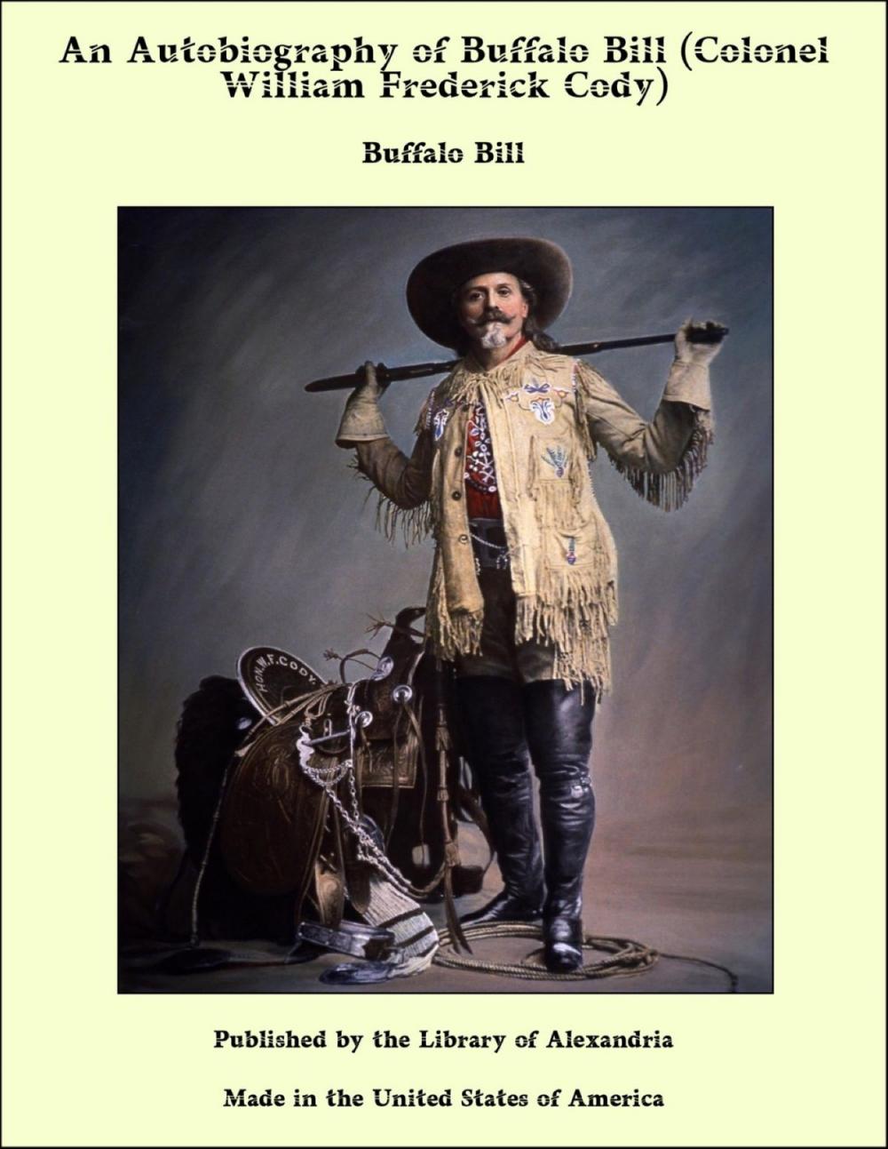 Big bigCover of An Autobiography of Buffalo Bill (Colonel William Frederick Cody)