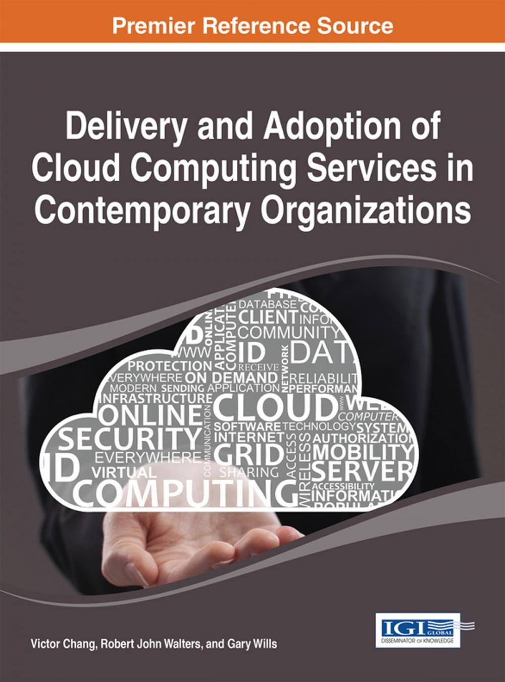 Big bigCover of Delivery and Adoption of Cloud Computing Services in Contemporary Organizations