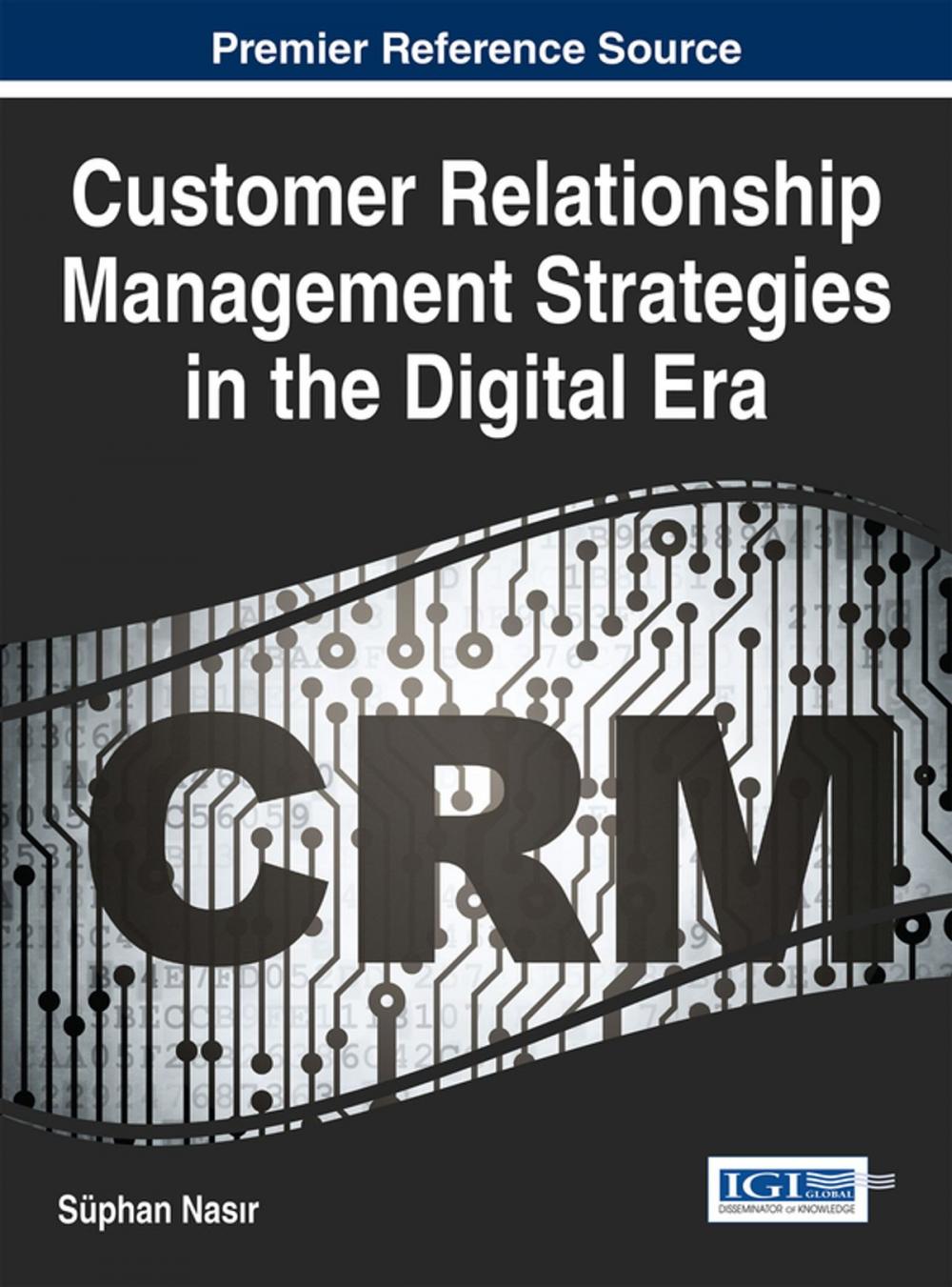 Big bigCover of Customer Relationship Management Strategies in the Digital Era