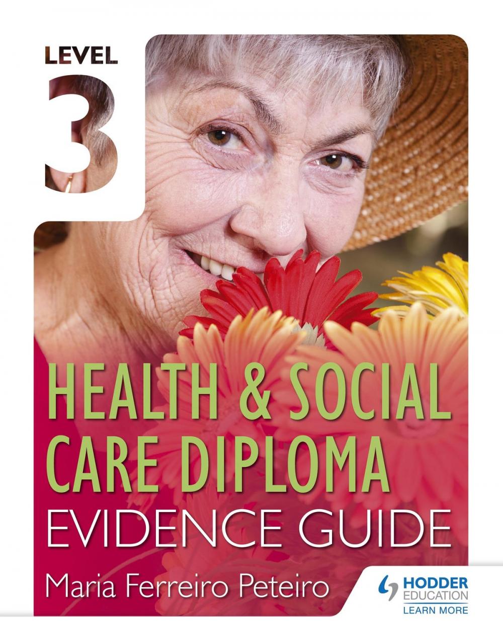 Big bigCover of Level 3 Health & Social Care Diploma Evidence Guide