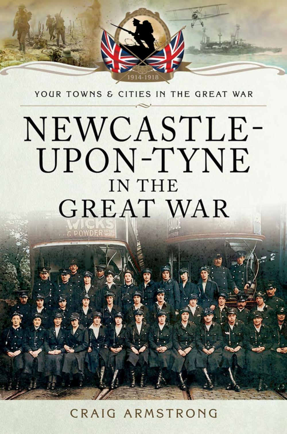 Big bigCover of Newcastle-Upon-Tyne in the Great War