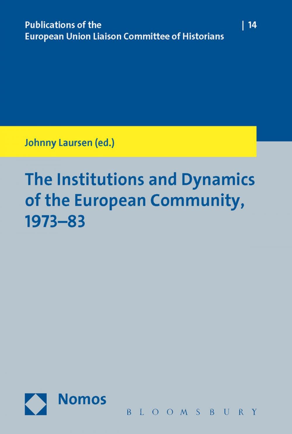 Big bigCover of The Institutions and Dynamics of the European Community, 1973-83