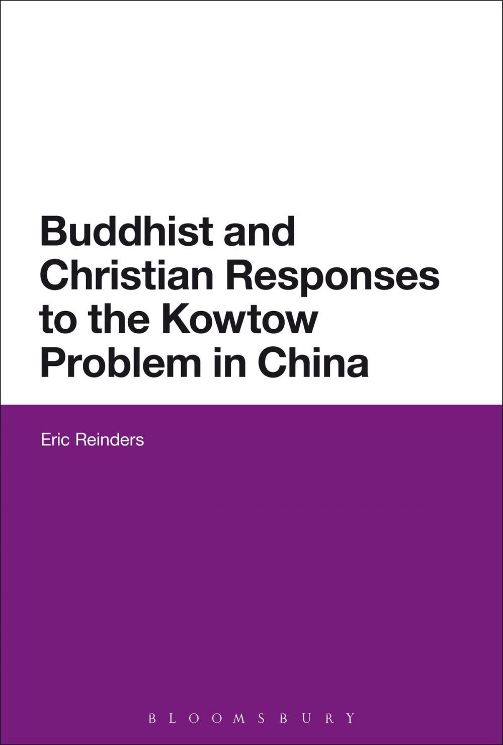 Big bigCover of Buddhist and Christian Responses to the Kowtow Problem in China