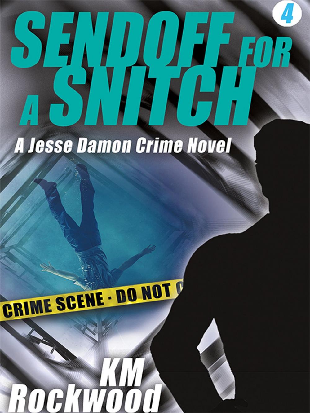 Big bigCover of Sendoff for a Snitch: Jesse Damon Crime Novel #4