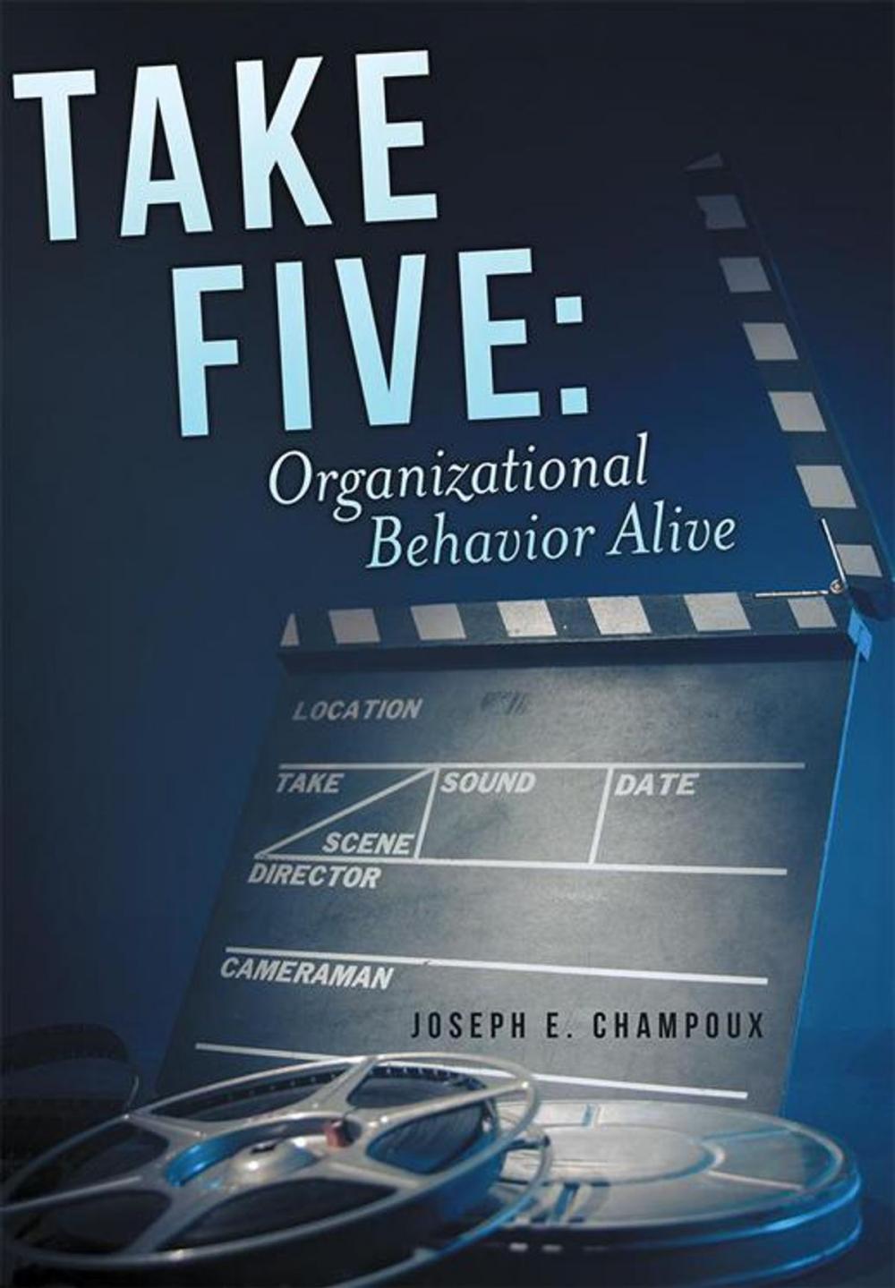 Big bigCover of Take Five: Organizational Behavior Alive