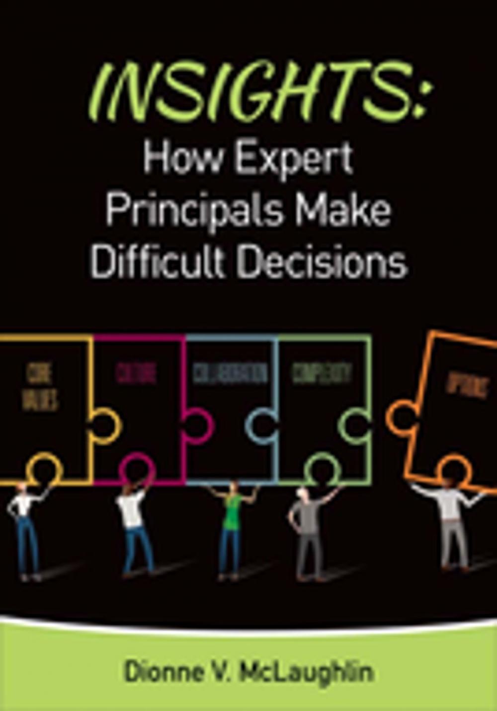 Big bigCover of Insights: How Expert Principals Make Difficult Decisions