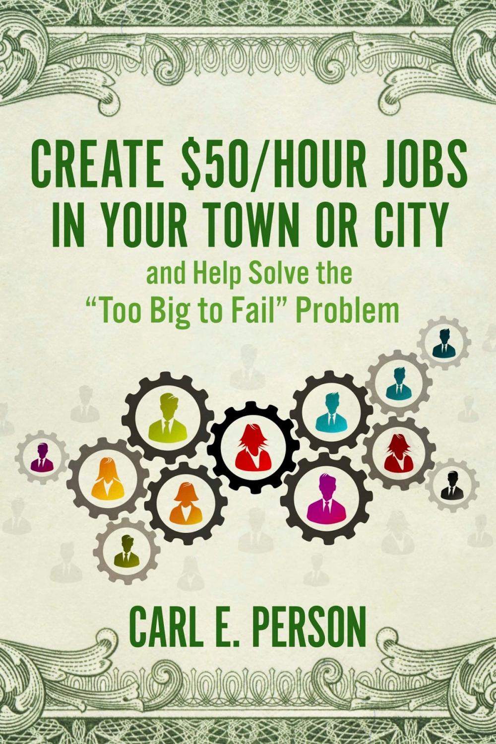 Big bigCover of Create $50/Hour Jobs in Your Town or City