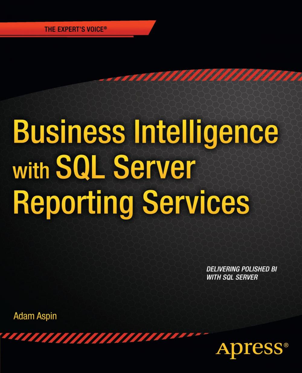 Big bigCover of Business Intelligence with SQL Server Reporting Services