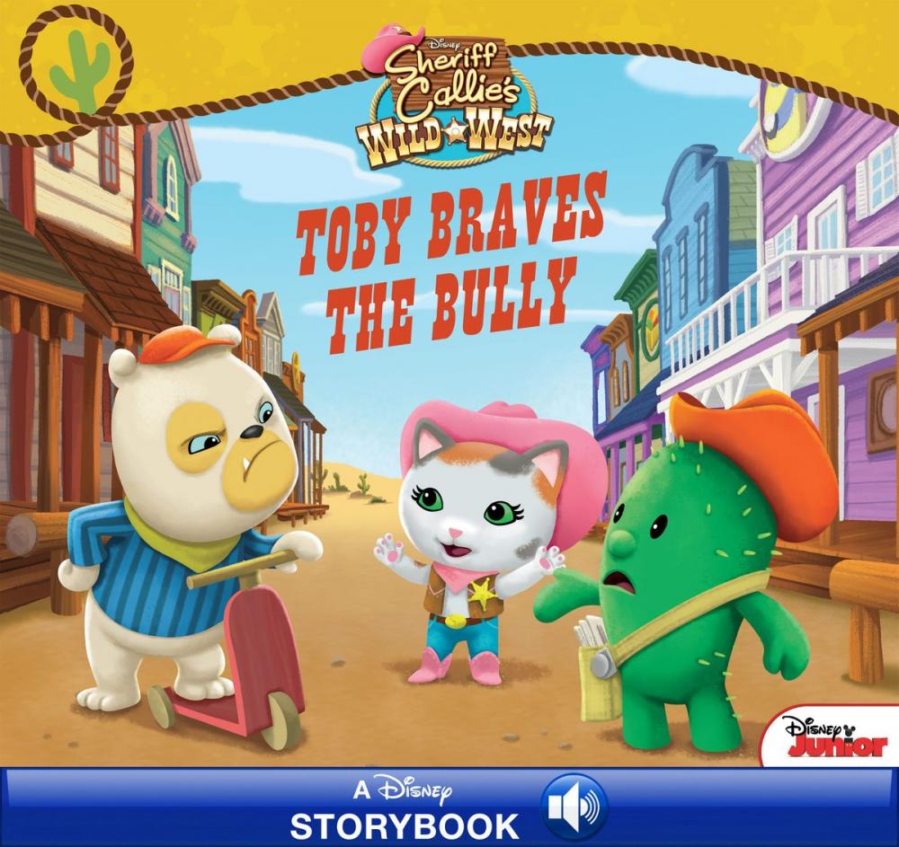 Big bigCover of Sheriff Callie's Wild West: Toby Braves the Bully