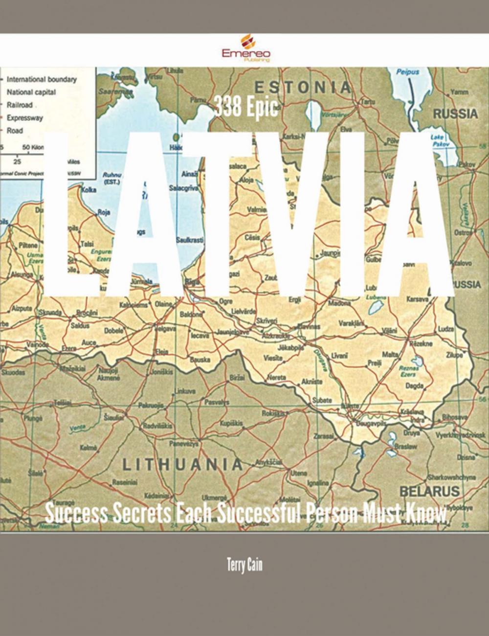 Big bigCover of 338 Epic Latvia Success Secrets Each Successful Person Must Know