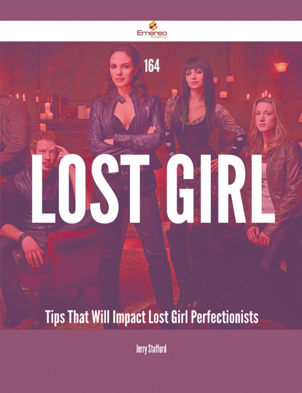 Big bigCover of 164 Lost Girl Tips That Will Impact Lost Girl Perfectionists