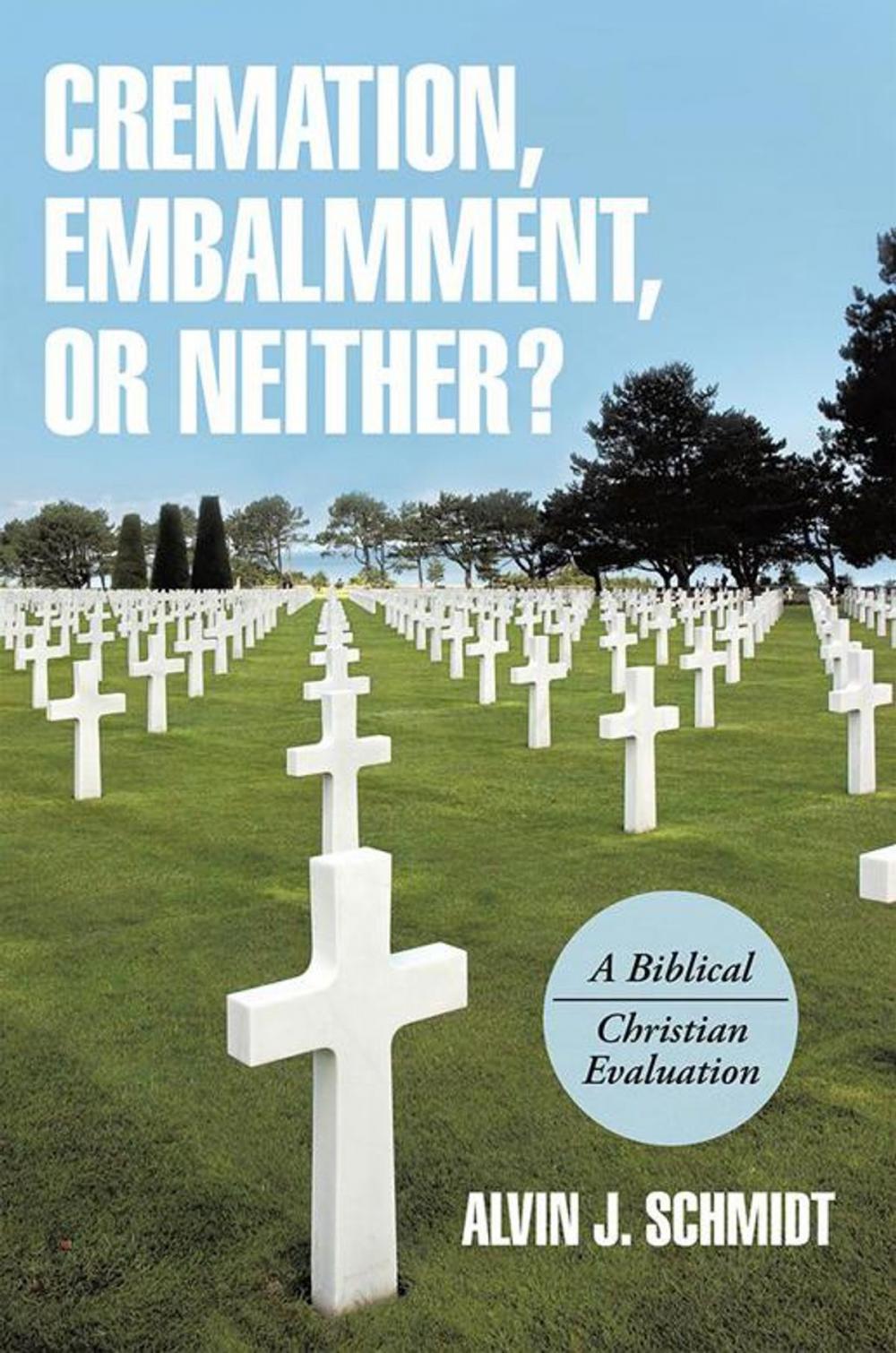 Big bigCover of Cremation, Embalmment, or Neither?