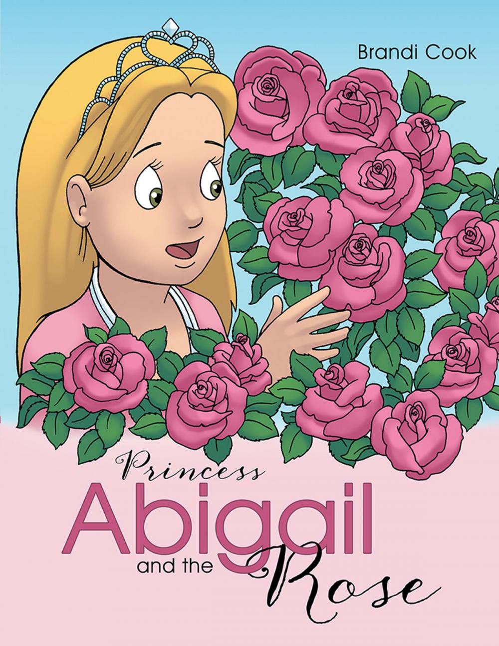 Big bigCover of Princess Abigail and the Rose