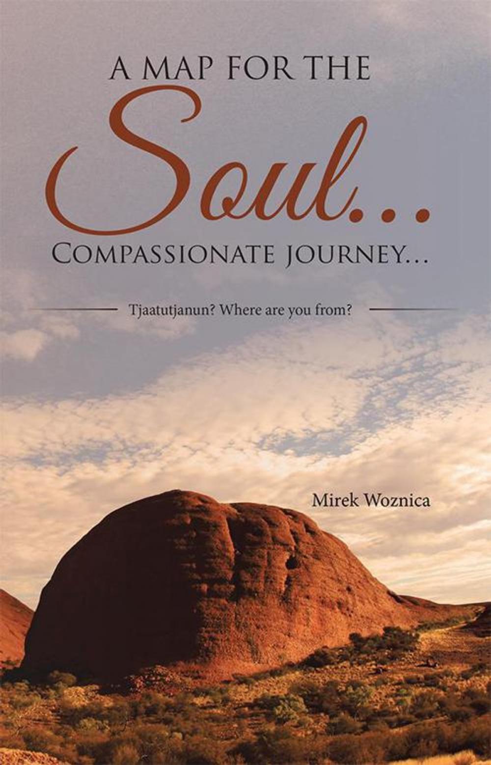 Big bigCover of A Map for the Soul… Compassionate Journey…