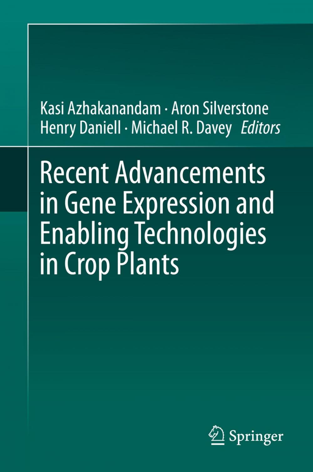 Big bigCover of Recent Advancements in Gene Expression and Enabling Technologies in Crop Plants