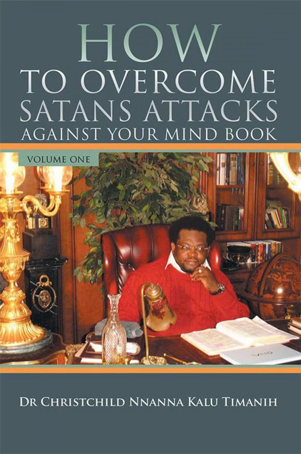 Big bigCover of How to Overcome Satans Attacks Against Your Mind Book Volume One