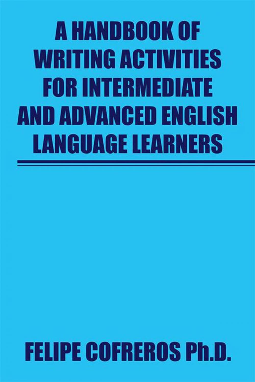 Big bigCover of A Handbook of Writing Activities for Intermediate and Advanced English Language Learners