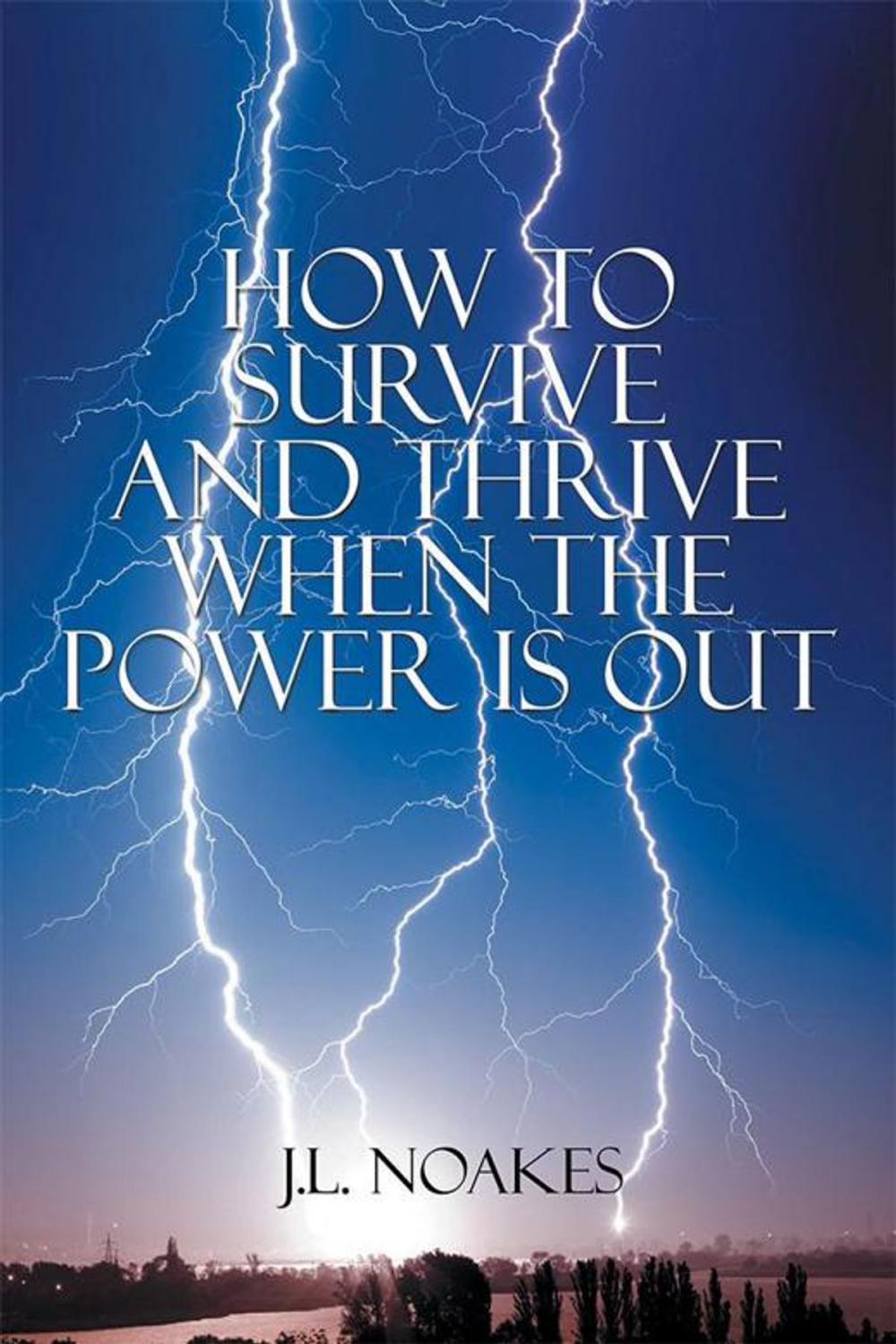 Big bigCover of How to Survive and Thrive When the Power Is Out