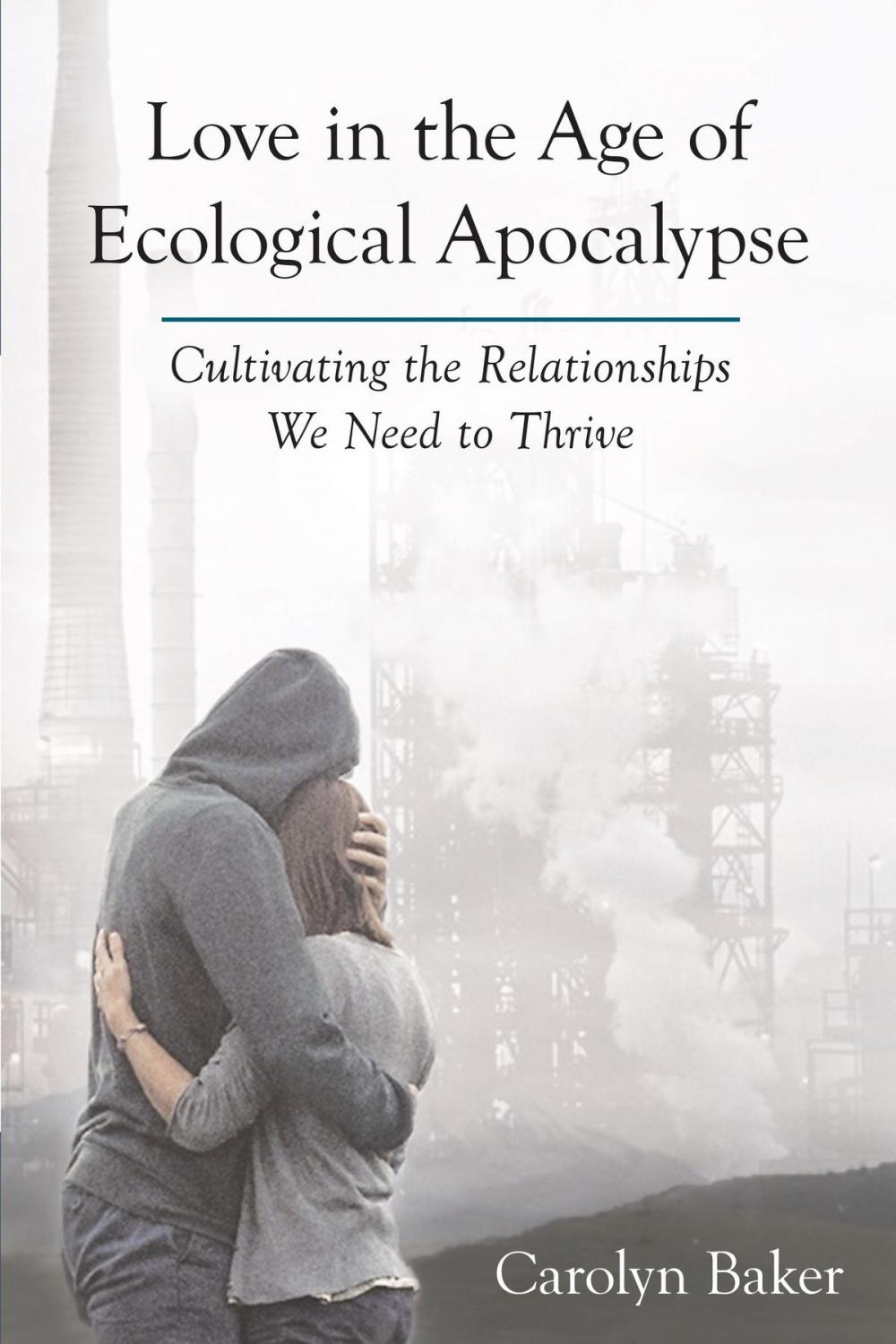 Big bigCover of Love in the Age of Ecological Apocalypse