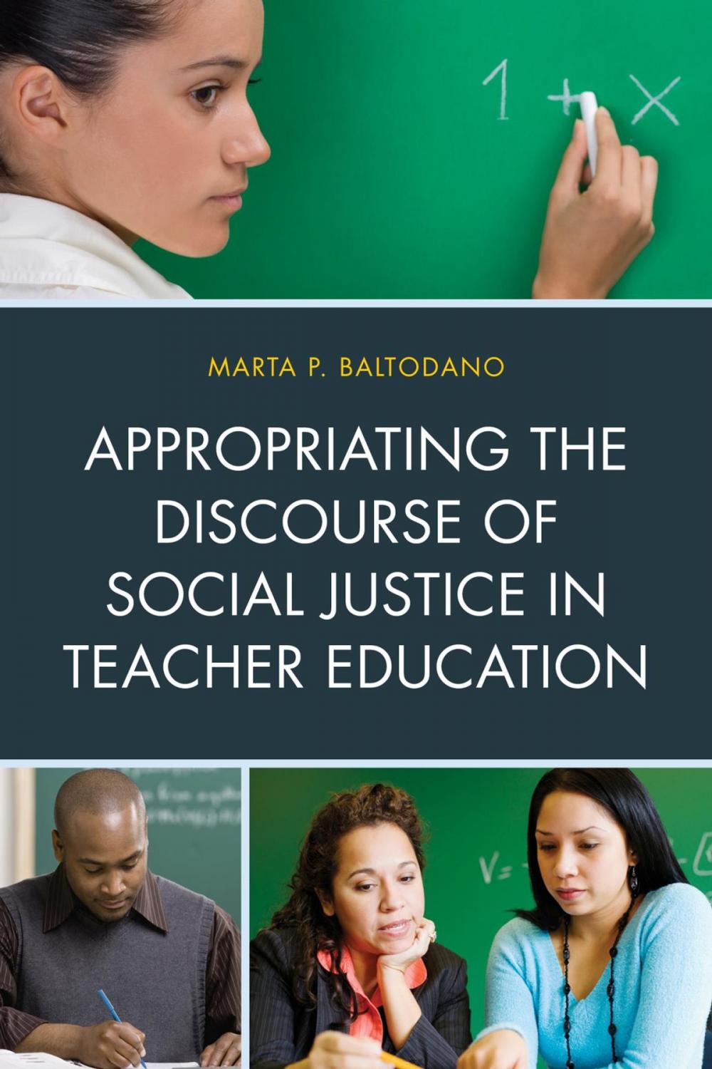 Big bigCover of Appropriating the Discourse of Social Justice in Teacher Education