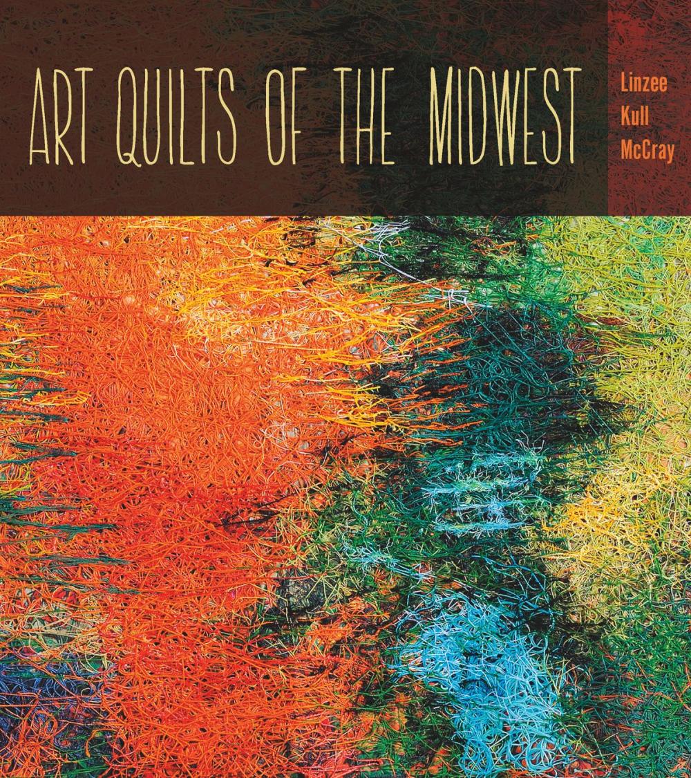 Big bigCover of Art Quilts the Midwest