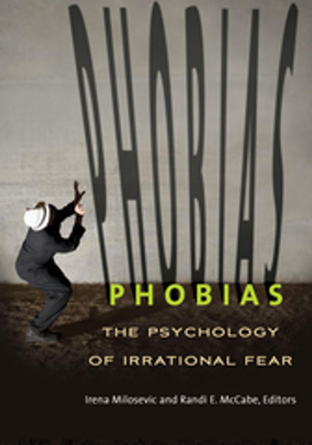 Big bigCover of Phobias: The Psychology of Irrational Fear