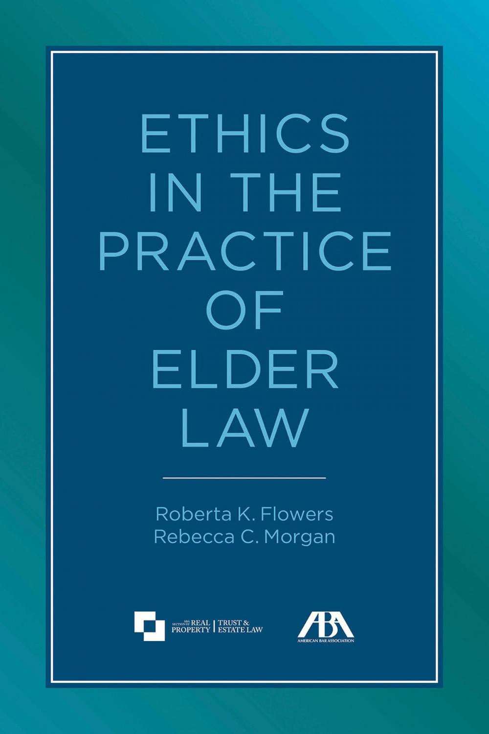 Big bigCover of Ethics in the Practice of Elder Law