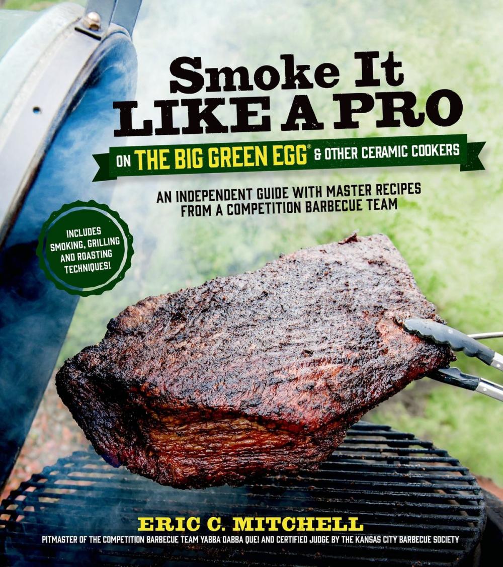 Big bigCover of Smoke It Like a Pro on the Big Green Egg & Other Ceramic Cookers