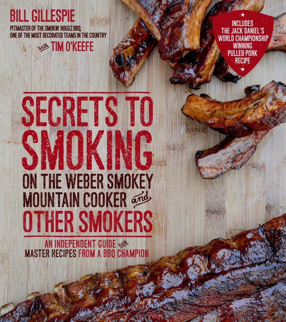 Big bigCover of Secrets to Smoking on the Weber Smokey Mountain Cooker and Other Smokers