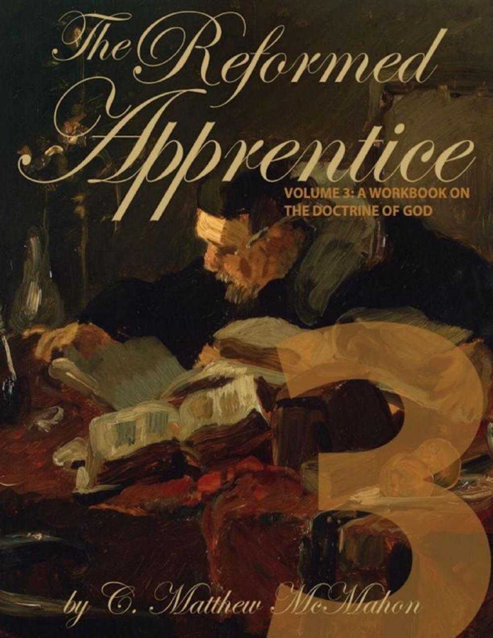 Big bigCover of The Reformed Apprentice Volume 3: A Workbook On the Doctrine of God