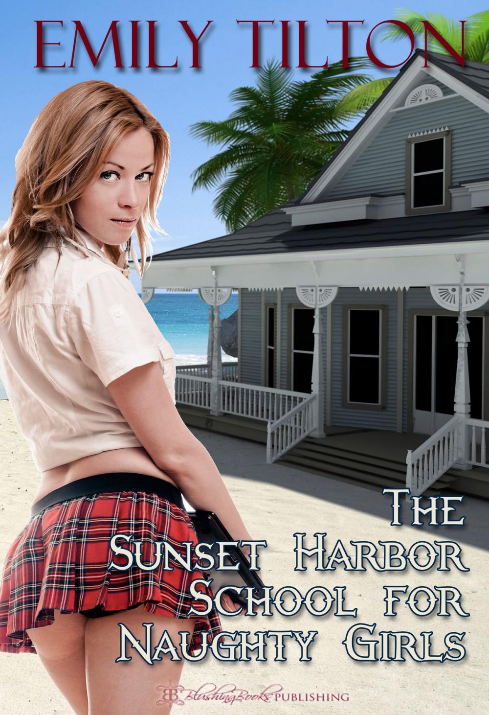 Big bigCover of The Sunset Harbor School for Naughty Girls