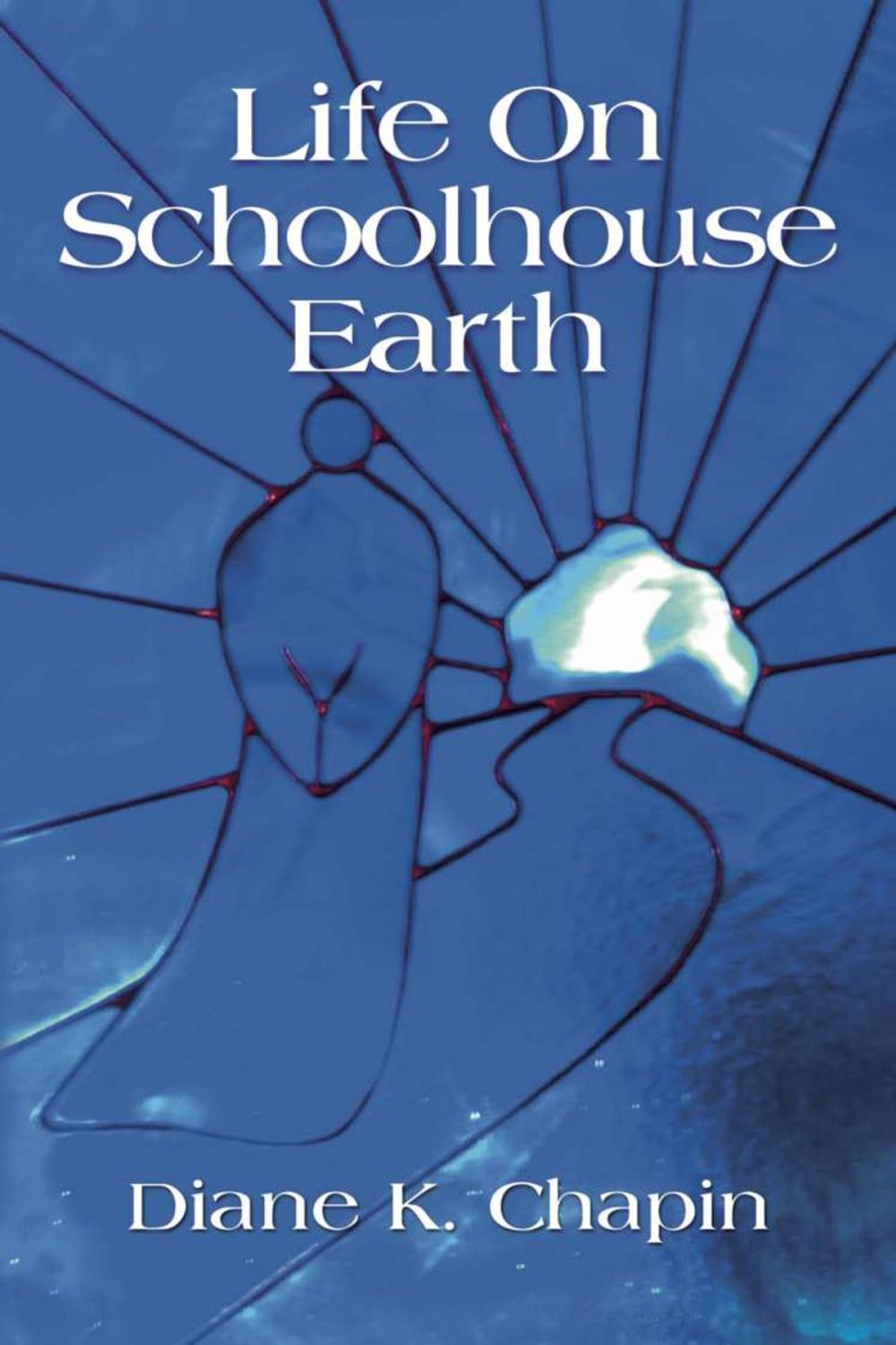 Big bigCover of Life on Schoolhouse Earth