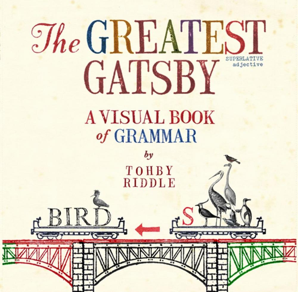 Big bigCover of The Greatest Gatsby: A Visual Book of Grammar