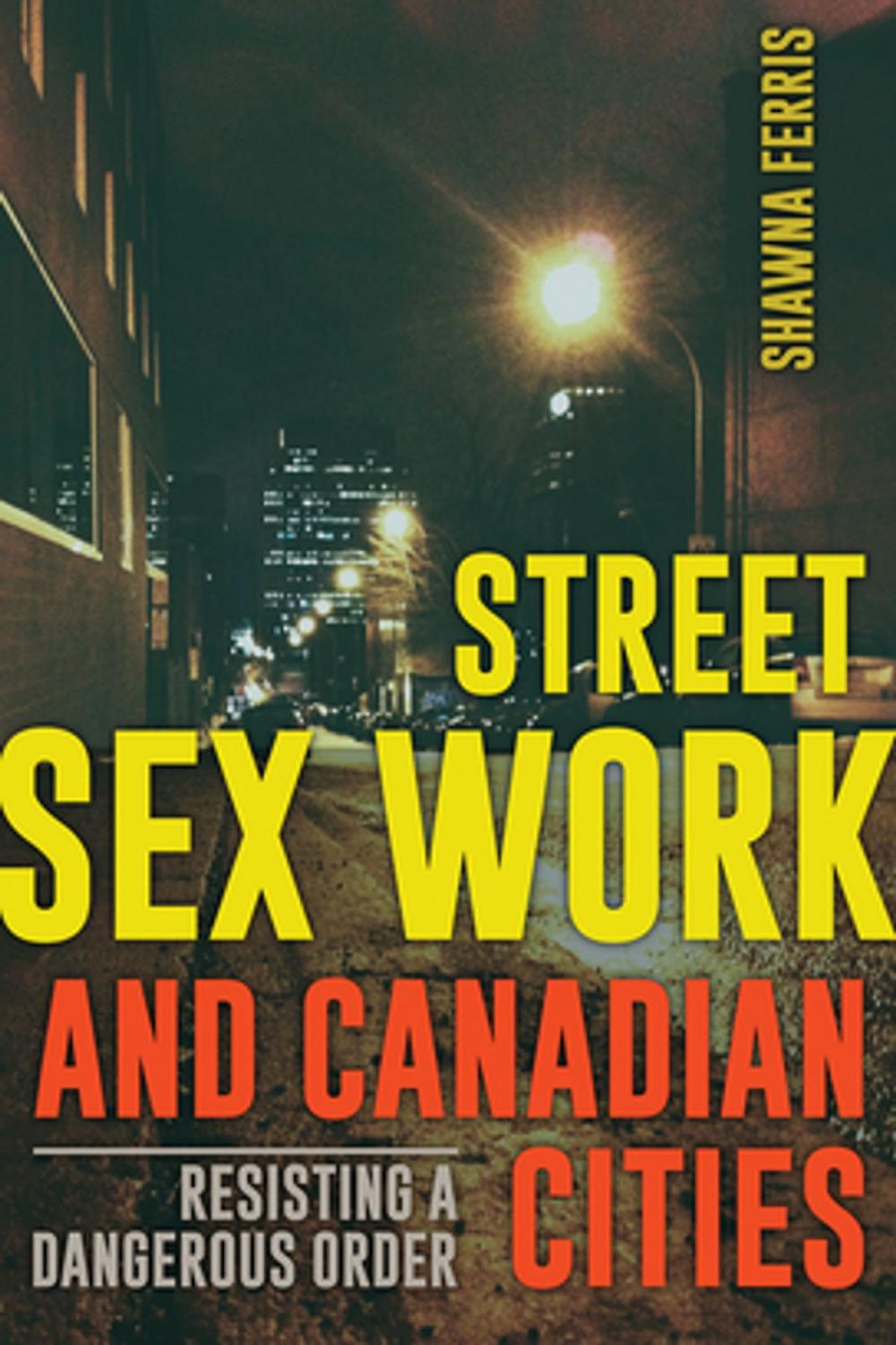 Big bigCover of Street Sex Work and Canadian Cities