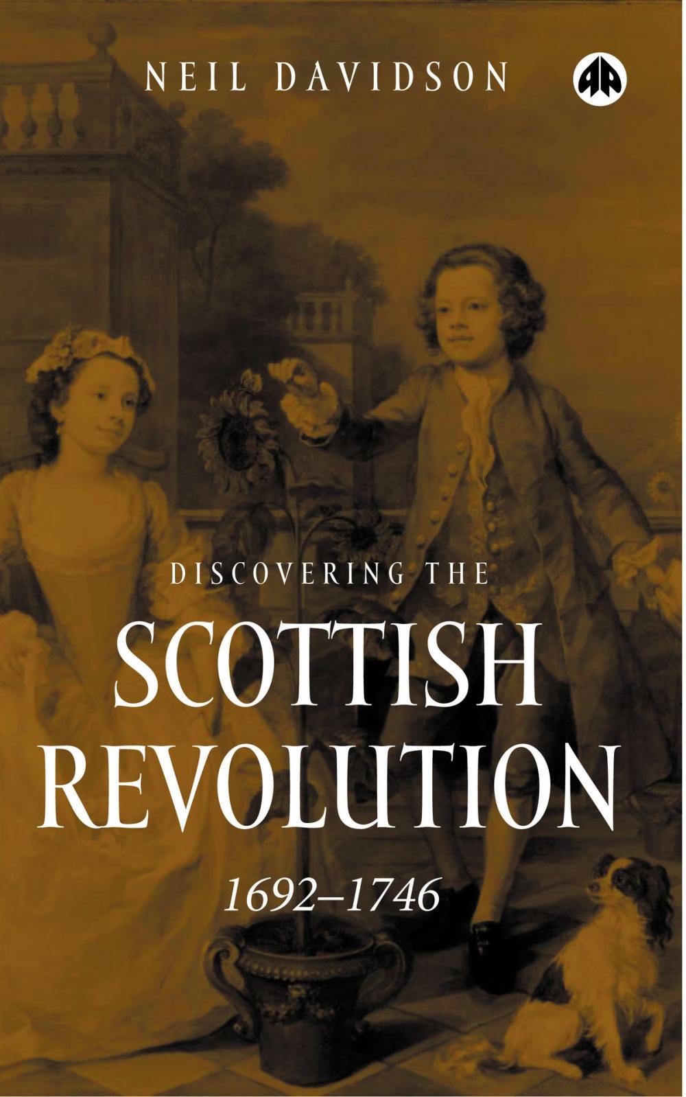 Big bigCover of Discovering the Scottish Revolution 16921746