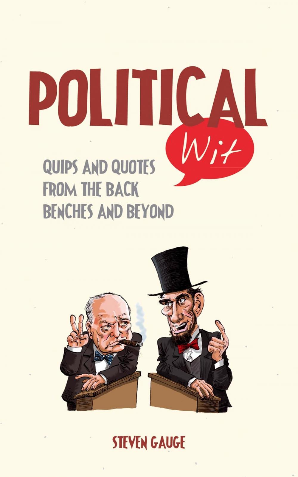 Big bigCover of Political Wit: Quips and Quotes from the Back Benches and Beyond